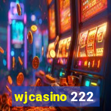 wjcasino 222